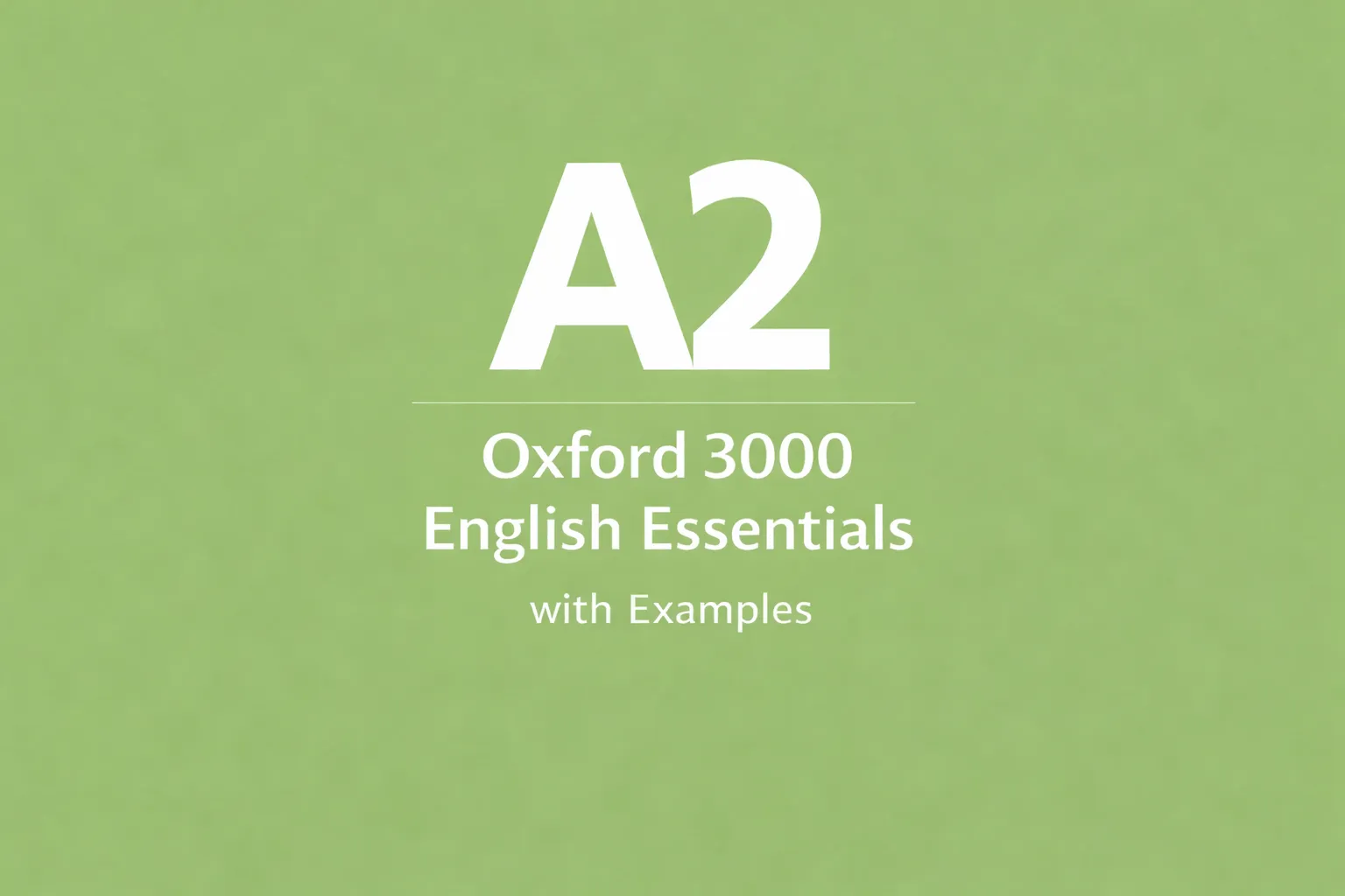 Oxford 3000 A2 word list