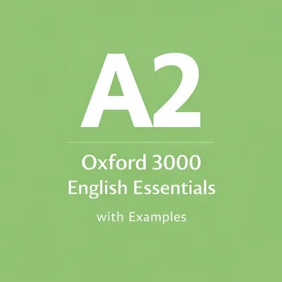 Oxford 3000: A2 English Essentials: 600+ Words & Audio